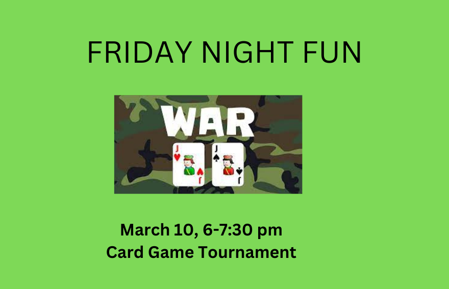 Friday Night Fun Features a tournament of the card game war.