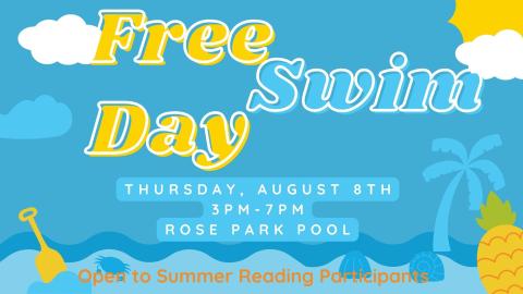 Free Swim Day August 8 3-7pm Rose Park