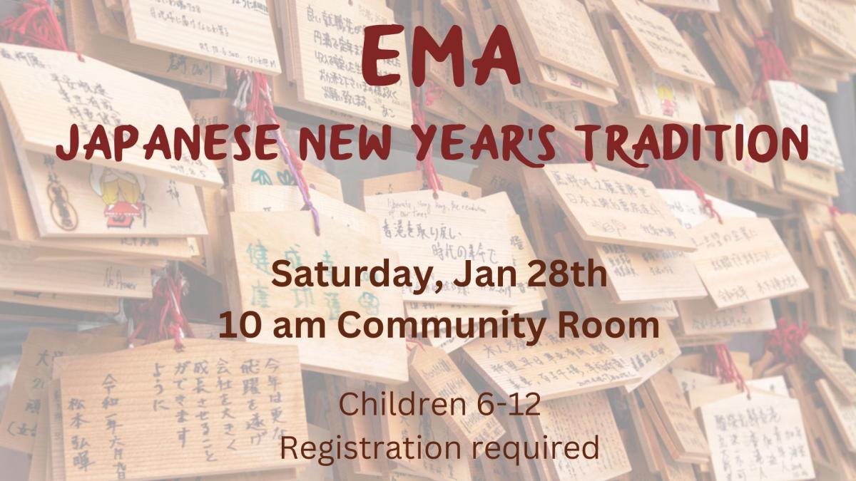 Ema Japanese New Year's Tradtiion Saturday January 28th 10 am